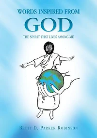 Words Inspired from God: The Spirit That Lives Among Me