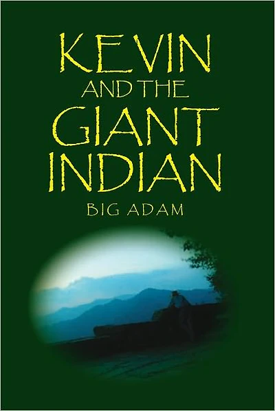 KEVIN AND THE GIANT INDIAN