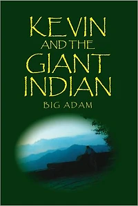 KEVIN AND THE GIANT INDIAN