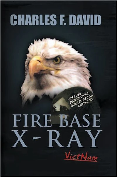 FIRE BASE X-RAY: (Vietnam)
