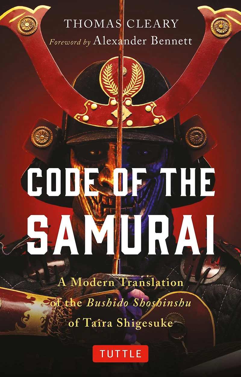 Code of the Samurai: A Modern Translation Bushido Shoshinshu Taira Shigesuke