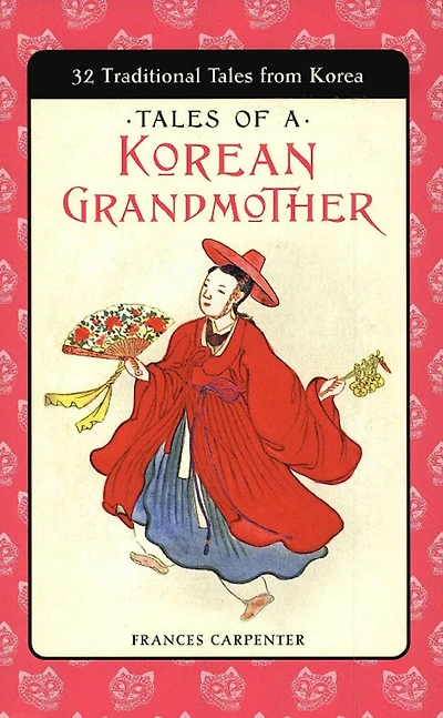 Tales of a Korean Grandmother: 32 Traditional from Korea