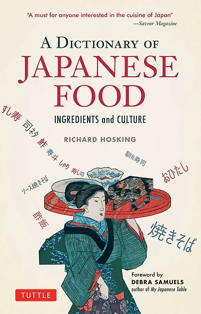 A Dictionary of Japanese Food: Ingredients & Culture