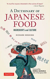 A Dictionary of Japanese Food: Ingredients & Culture