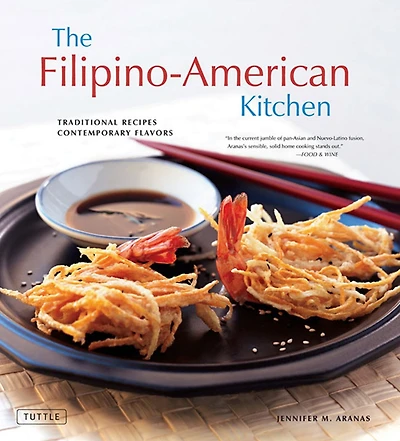 Filipino-American Kitchen: Traditional Recipes, Contemporary Flavors