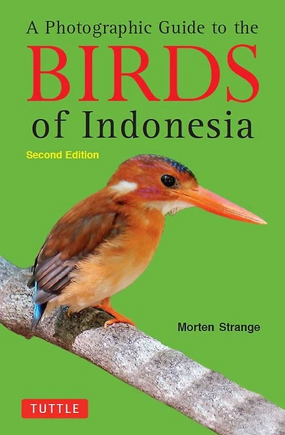 Photographic Guide to the Birds of Indonesia: Second Edition