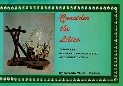 Consider the Lilies: Japanese Flower Arrangement and Bible Topics