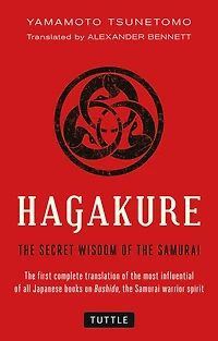 Hagakure: the Secret Wisdom of Samurai