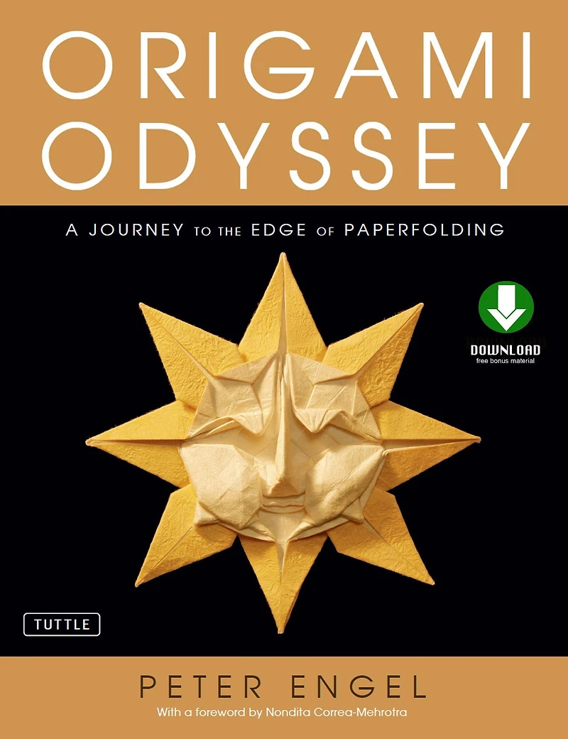 Origami Odyssey: A Journey to the Edge of Paperfolding: Includes Book with 21 Original Projects & Downloadable Video Instructions