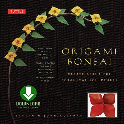 Origami Bonsai: Create Beautiful Botanical Sculptures From Paper: Origami Book with 14 Beautiful Projects and Downloadable Instructional Videos