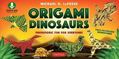 Origami Dinosaur: Prehistoric Fun for Everyone!: Book with 20 Projects and Printable Papers: Great Kids Parents