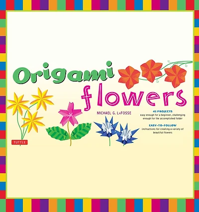 Origami Flowers Ebook: Fold Lovely Daises, Lilies, Lotus and More!: Kit with Books 41 Projects: Great for Kids Adults