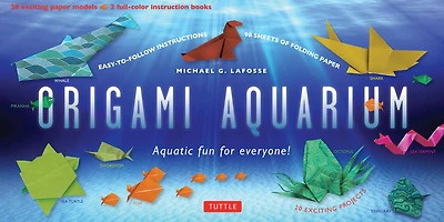 Origami Aquarium: Aquatic fun for everyone!: Book with 20 Projects: Great Kids & Adults!