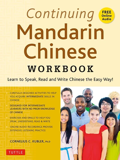 Continuing Mandarin Chinese Workbook: Learn to Speak, Read and Write the Easy Way!