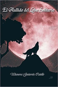 EL AULLIDO DEL LOBO SOLITARIO