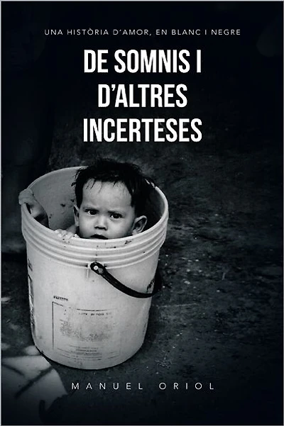 De somnis i d'altres incerteses: Una història d'amor, en blanc i negre