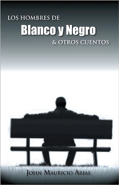 Los hombres de blanco y negro & otros cuentos