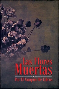 Las Flores Muertas