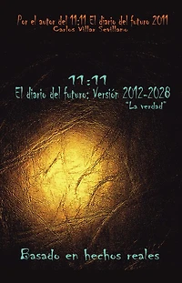11:11 El diario del futuro: Versión 2012-2028