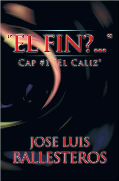 "El Fin? ....": Cap #1 "El Caliz"