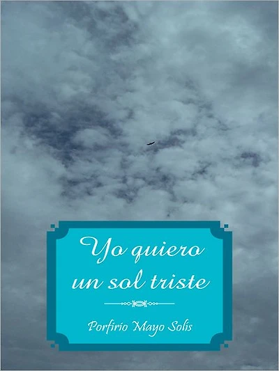 Yo quiero un sol triste