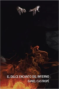 EL DULCE ENCANTO DEL INFIERNO