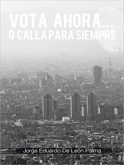 VOTA AHORA... O CALLA PARA SIEMPRE