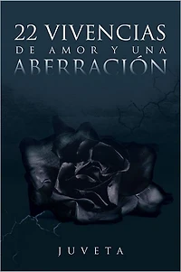 22 Vivencias de Amor y una Aberración