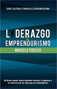 Liderazgo y Emprendurismo: Serie: Cultura y Empresa Latinoamericana