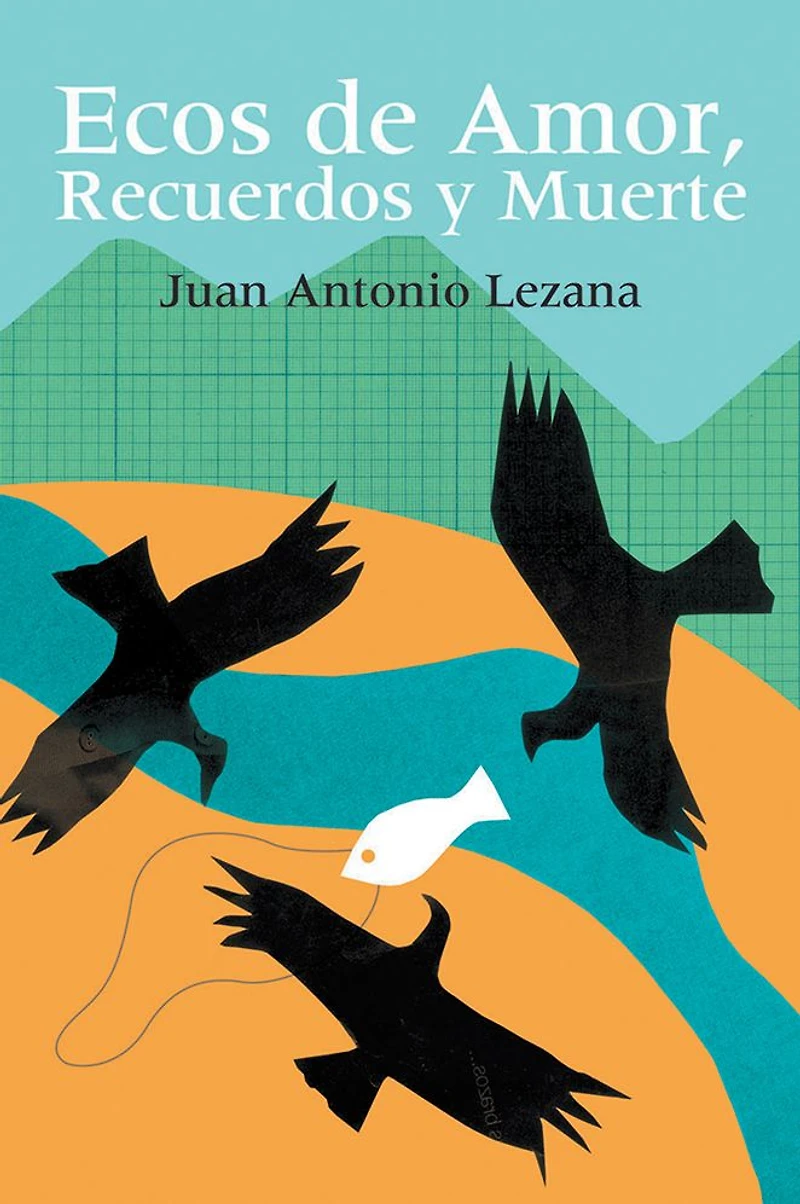 ECOS DE AMOR, RECUERDOS Y MUERTE