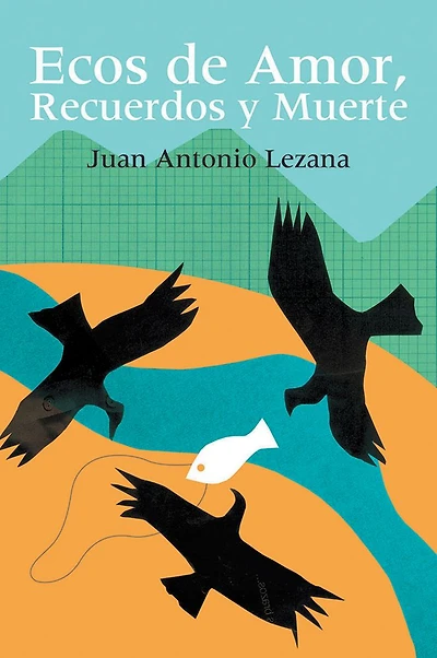 ECOS DE AMOR, RECUERDOS Y MUERTE