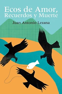 ECOS DE AMOR, RECUERDOS Y MUERTE