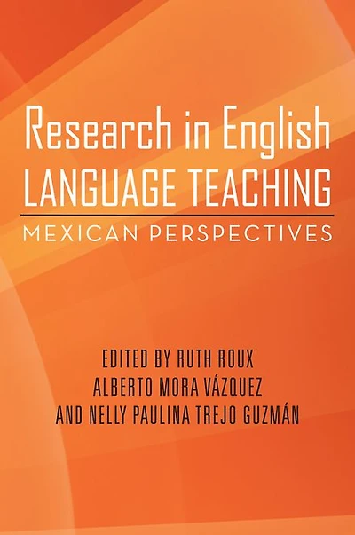 Research in English Language Teaching: Mexican Perspectives