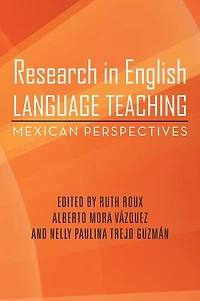 Research in English Language Teaching: Mexican Perspectives
