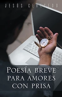 Poesía breve para amores con prisa