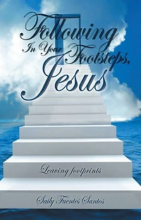 Following In Your Footsteps, Jesus.: Leaving footprints
