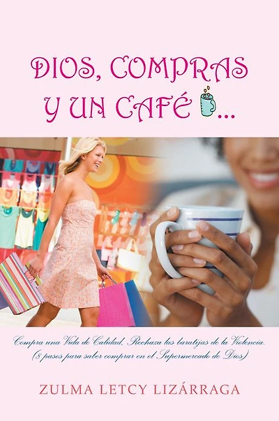 DIOS, COMPRAS Y UN CAFÉ: (8 pasos para saber comprar en el Supermercado de Dios)