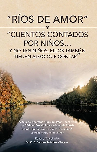 "Ríos de amor" y "Cuentos contados por niños...y no tan niños, ellos también tienen algo que contar"