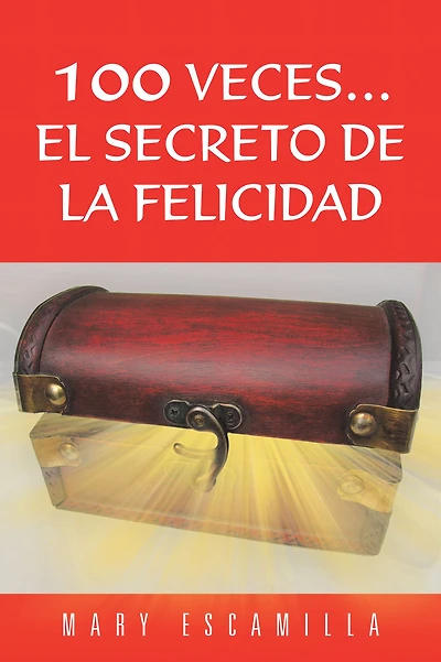 100 Veces.El Secreto de la Felicidad