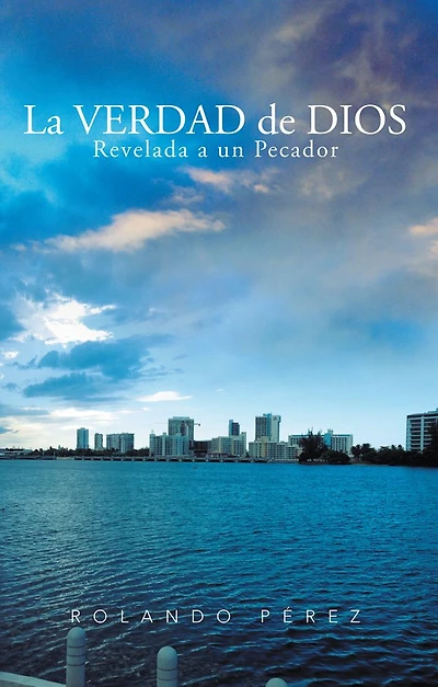 La VERDAD de DIOS Revelada a un Pecador