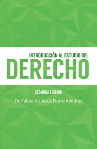 Introducción Al Estudio Del Derecho: Segunda Edición