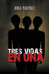Tres Vidas en Una