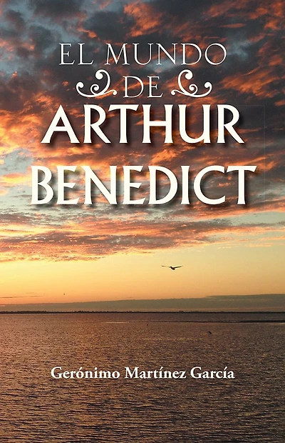 EL MUNDO DE ARTHUR BENEDICT