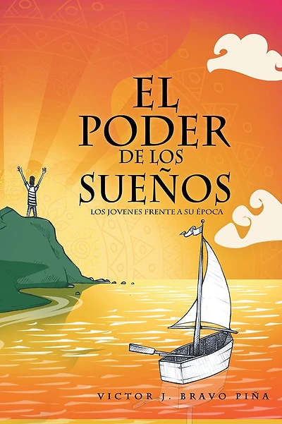 El poder de los sueños: Los jóvenes frente a su época