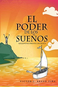El poder de los sueños: Los jóvenes frente a su época