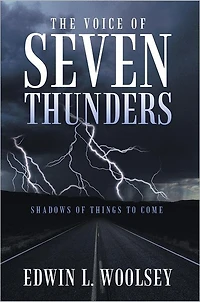 The Voice Of Seven Thunders: Shadows Of Things To Come