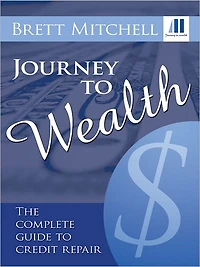 Journey to Wealth: The complete guide to credit repair