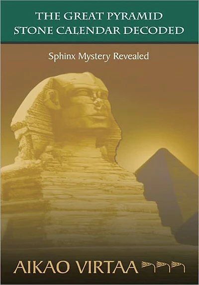 THE GREAT PYRAMID STONE CALENDAR DECODED: Sphinx Mystery Revealed