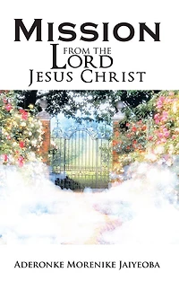 Mission from the Lord Jesus Christ