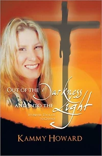 Out of the Darkness and into the Light: It'S Never Too Late to Change